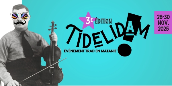 Tidelidam! - Festival des arts traditionnels québécois à Matane
