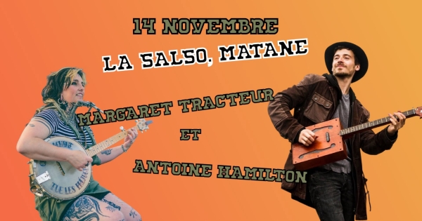 Spectacle Margaret Tracteur et Antoine Hamilton - La Salso